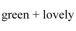 GREEN + LOVELY trademark