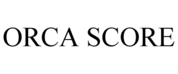 ORCA SCORE trademark