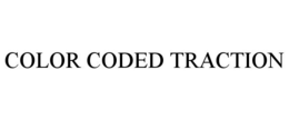 COLOR CODED TRACTION trademark