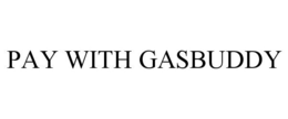 PAY WITH GASBUDDY trademark