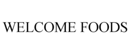 WELCOME FOODS trademark