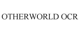 OTHERWORLD OCR trademark
