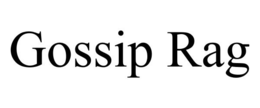 GOSSIP RAG trademark