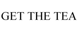 GET THE TEA trademark