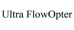 ULTRA FLOWOPTER trademark