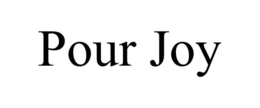 POUR JOY trademark