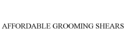 AFFORDABLE GROOMING SHEARS trademark