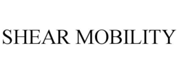 SHEAR MOBILITY trademark