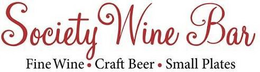 SOCIETY WINE BAR FINE WINE CRAFT BEER SMALL PLATES trademark