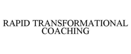 RAPID TRANSFORMATIONAL COACHING trademark