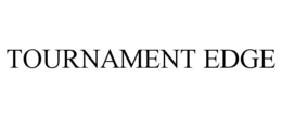TOURNAMENT EDGE trademark