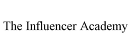 THE INFLUENCER ACADEMY trademark