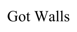 GOT WALLS trademark
