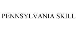 PENNSYLVANIA SKILL trademark