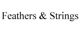 FEATHERS & STRINGS trademark