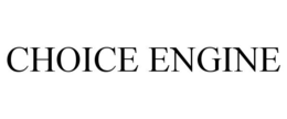 CHOICE ENGINE trademark