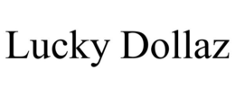 LUCKY DOLLAZ trademark