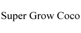 SUPER GROW COCO trademark