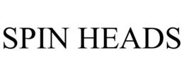 SPIN HEADS trademark