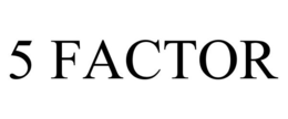 5 FACTOR trademark