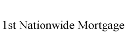 1ST NATIONWIDE MORTGAGE trademark