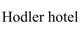 HODLER HOTEL trademark