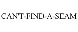 CAN'T-FIND-A-SEAM trademark