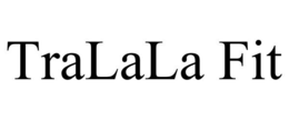 TRALALA FIT trademark