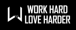W WORK HARD LOVE HARDER trademark