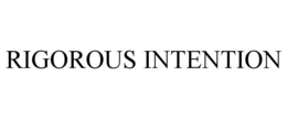 RIGOROUS INTENTION trademark