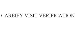 CAREIFY VISIT VERIFICATION trademark