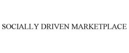 SOCIALLY DRIVEN MARKETPLACE trademark