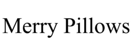 MERRY PILLOWS trademark