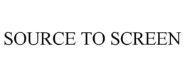 SOURCE TO SCREEN trademark