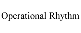 OPERATIONAL RHYTHM trademark