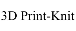3D PRINT-KNIT trademark