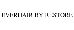 EVERHAIR BY RESTORE trademark