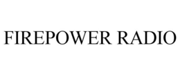 FIREPOWER RADIO trademark