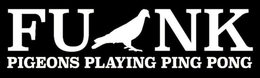 FUNK PIGEONS PLAYING PING PONG trademark