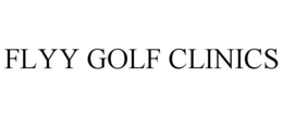 FLYY GOLF CLINICS trademark