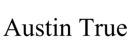 AUSTIN TRUE trademark