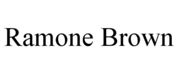 RAMONE BROWN trademark