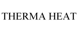 THERMA HEAT trademark