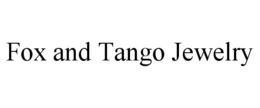 FOX AND TANGO JEWELRY trademark