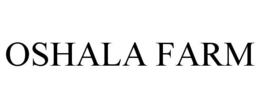 OSHALA FARM trademark