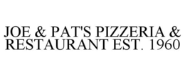 JOE & PAT'S PIZZERIA & RESTAURANT EST. 1960 trademark