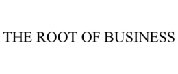 THE ROOT OF BUSINESS trademark