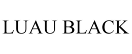 LUAU BLACK trademark