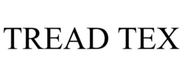 TREAD TEX trademark