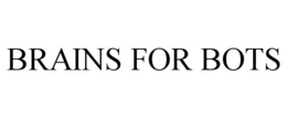 BRAINS FOR BOTS trademark